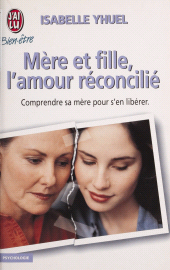 E-book, Mère et fille : l'amour réconcilié, J'ai lu (réédition numérique FeniXX)