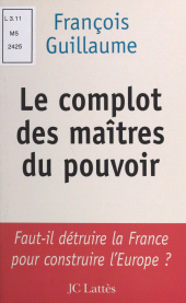 E-book, Le complot des maîtres du pouvoir, JC Lattès (réédition numérique FeniXX)