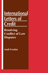 E-book, International Letters of Credit : Resolving Conflict of Law Disputes, Gozlan, Audi, Kluwer Law International