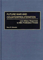 E-book, Future War and Counterproliferation, Schneider, Barry R., Bloomsbury Publishing