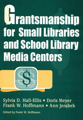 E-book, Grantsmanship for Small Libraries and School Library Media Centers, Bloomsbury Publishing