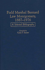 E-book, Field Marshal Bernard Law Montgomery, 1887-1976, Bloomsbury Publishing