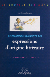 E-book, Dictionnaire commenté des expressions d'origine littéraire : Les allusions littéraires, Larousse (réédition numérique FeniXX)