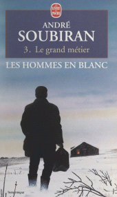 eBook, Les hommes en blanc (3). Le grand métier, Le Livre de poche (réédition numérique FeniXX)