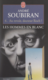 eBook, Les hommes en blanc (4). Au revoir, docteur Roch !, Le Livre de poche (réédition numérique FeniXX)