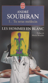 eBook, Les hommes en blanc (1). Tu seras médecin, Le Livre de poche (réédition numérique FeniXX)