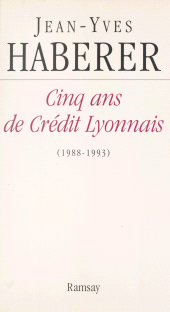 eBook, Cinq ans de Crédit Lyonnais (1988-1993), Le Livre de poche (réédition numérique FeniXX)