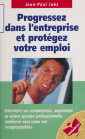 E-book, Progressez dans l'entreprise et protégez votre emploi, Marabout (réédition numérique FeniXX)