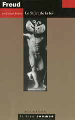 eBook, Freud : Le Sujet de la loi, Michalon éditeur