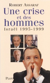 E-book, Une crise et des hommes : Israël (1995-1999), Plon (réédition numérique FeniXX)