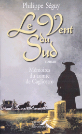 E-book, Le Vent du Sud : Mémoires du comte de Cagliostro, Presses de la Renaissance (réédition numérique FeniXX)