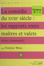 E-book, La comédie du XVIIIe siècle : les rapports entre maîtres et valets, Presses universitaires de France (réédition numérique FeniXX)