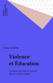 E-book, Violence et Éducation : Incidents, incivilités et autorité dans le contexte scolaire, Presses universitaires de France (réédition numérique FeniXX)