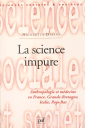 E-book, La science impure : Anthropologie et médecine en France, Grande-Bretagne, Italie, Pays-Bas, Presses universitaires de France (réédition numérique FeniXX)