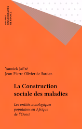 E-book, La Construction sociale des maladies : Les entités nosologiques populaires en Afrique de l'Ouest, Presses universitaires de France (réédition numérique FeniXX)