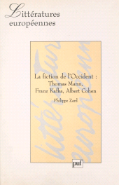 E-book, La fiction de l'Occident : Thomas Mann, Franz Kafka, Albert Cohen : Thomas Mann, Franz Kafka, Albert Cohen, Presses universitaires de France (réédition numérique FeniXX)