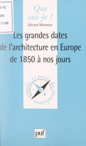 E-book, Les grandes dates de l'architecture en Europe, de 1850 à nos jours, Presses universitaires de France (réédition numérique FeniXX)