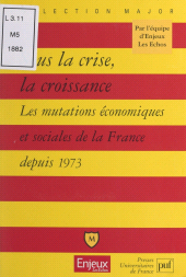 E-book, Sous la crise, la croissance, Presses universitaires de France (réédition numérique FeniXX)