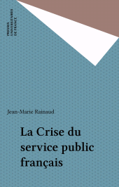 E-book, La Crise du service public français, Presses universitaires de France (réédition numérique FeniXX)