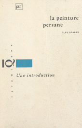 E-book, La peinture persane : Une introduction, Presses universitaires de France (réédition numérique FeniXX)