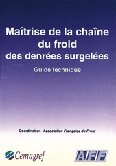E-book, Maîtrise de la chaîne du froid des denrées surgelées : Guide technique, Éditions Quae