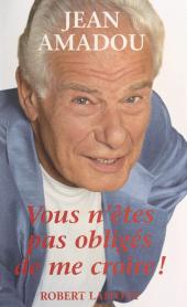 eBook, Vous n'êtes pas obligés de me croire !, Robert Laffont (réédition numérique FeniXX)