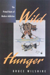 eBook, Wild Hunger : The Primal Roots of Modern Addiction, Rowman & Littlefield