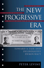 E-book, The New Progressive Era : Toward a Fair and Deliberative Democracy, Rowman & Littlefield
