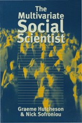 E-book, The Multivariate Social Scientist : Introductory Statistics Using Generalized Linear Models, Hutcheson, Graeme D., Sage