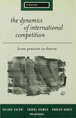 E-book, The Dynamics of International Competition : From Practice to Theory, Calori, Roland, Sage