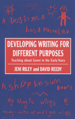 E-book, Developing Writing for Different Purposes : Teaching about Genre in the Early Years, Riley, Jeni, SAGE Publications Ltd