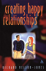 E-book, Creating Happy Relationships : SAGE Publications, Nelson-Jones, Richard, SAGE Publications Ltd
