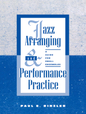 E-book, Jazz Arranging and Performance Practice : A Guide for Small Ensembles, Scarecrow Press