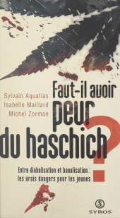 E-book, Faut-il avoir peur du haschich ? : Entre diabolisation et banalisation : les vrais dangers pour les jeunes, Syros (réédition numérique FeniXX)