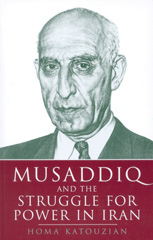 eBook, Musaddiq and the Struggle for Power in Iran, Katouzian, Homa, I.B. Tauris