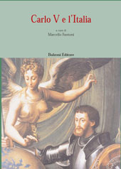 Chapter, I. Guerra, diplomazia e politica : Guerra, stati e signori in Italia nell'età di Carlo V, Bulzoni