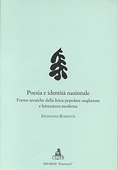 E-book, Poesia e identità nazionale : forme arcaiche della lirica popolare ungherese e letteratura moderna, Rozsnyói, Zsuzsanna, 1965-, CLUEB