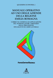 eBook, Manuale operativo ad uso delle aziende della regione Emilia Romagna : corretta codifica ed applicazione del nomenclatore tariffario delle prestazioni specialistiche ambulatoriali, CLUEB