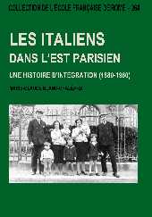 eBook, Les italiens dans l'Est parisien : une historie d'intégration : 1880-1960, Blanc-Chaléard, Marie-Claude, École française de Rome