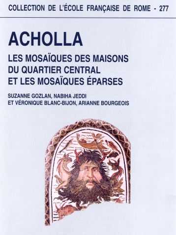E-book, Recherches archéologiques franco-tunisiennes à Acholla (Tunisie) : les mosaïques des maisons du quartier central et les mosaïques éparses, École française de Rome