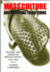 eBook, Mass culture and national traditions : the BBC and American Broadcasting, 1922-1954, European press academic publishing