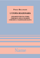 eBook, L'utopia reazionaria : lineamenti per una storia comparata delle filosofie comunista e nazionalsocialista, Bellinazzi, Fabio, 1942-, Name