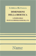 E-book, Dimensioni della bioetica : la filosofia morale dinanzi alle sfide delle scienze della vita, Battaglia, Luisella, 1946-, Name