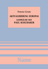 eBook, Aktualisierung Europas : Gespräche mit Paul Koschaker, Giaro, Tomasz, 1951-, Name