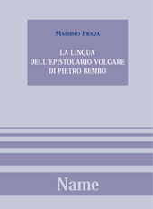 eBook, La lingua dell'epistolario volgare di Pietro Bembo, Prada, Massimo, 1965-, Name