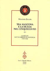 E-book, Tra Mantova e la Sicilia nel Cinquecento, Zaggia, Massimo, L.S. Olschki