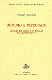 E-book, Dominio e patronato : Lorenzo dei Medici e la Toscana nel Quattrocento, Edizioni di storia e letteratura