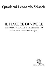 Chapter, Lo svagato deambulare : il dilettantismo in Leonardo Sciascia e Fabrizio Clerici, La vita felice