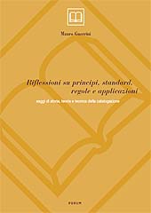 E-book, Riflessioni su principi, standard, regole e applicazioni : saggi di storia, teoria e tecnica della catalogazione, Guerrini, Mauro, 1953-, [s.n.]