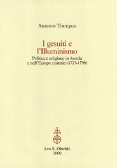 E-book, I gesuiti e l'illuminismo : politica e religione in Austria e nell'Europa centrale, 1773-1798, Trampus, Antonio, L.S. Olschki